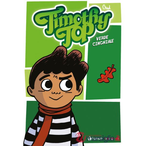 Timothy Top. Nuova ediz.. Vol. 1: Verde cinghiale