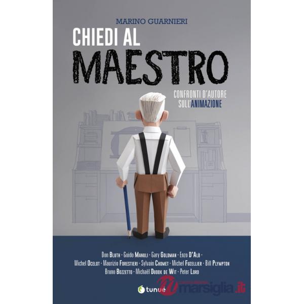 Chiedi al maestro. Confronti d'autore sull'animazione