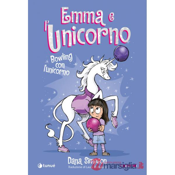 Emma e l'unicorno. Bowling con l'unicorno