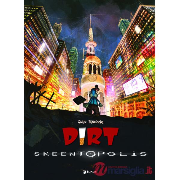 Dirt. Skeentopolis