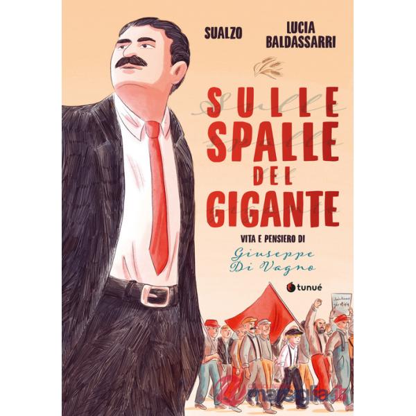 Sulle spalle del gigante. Vita e pensiero di Giuseppe Di Vagno