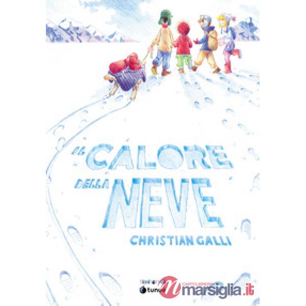 Calore della neve. Nuova ediz. (Il)