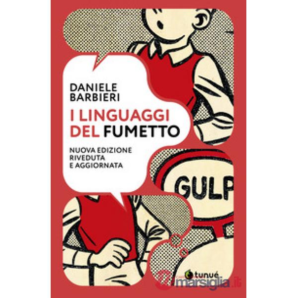 Linguaggi del fumetto. Nuova ediz. (I)