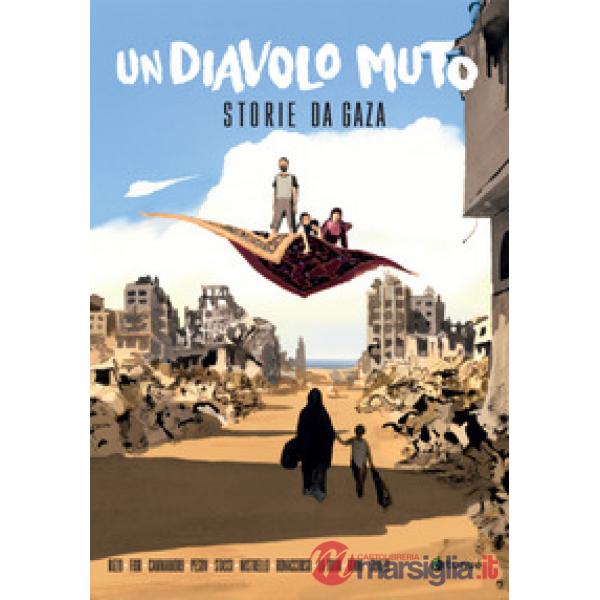 Diavolo muto. Storie da Gaza (Un)