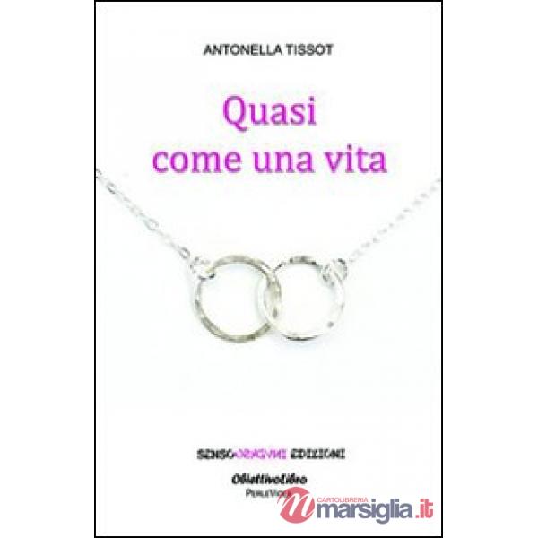 Quasi come una vita. Lettere e cartoline di madre in figlia