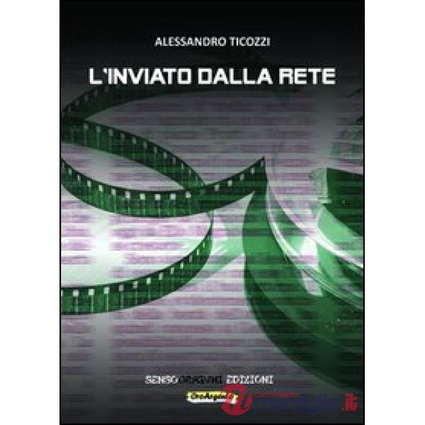 Inviato dalla rete (L'). Vol. 1