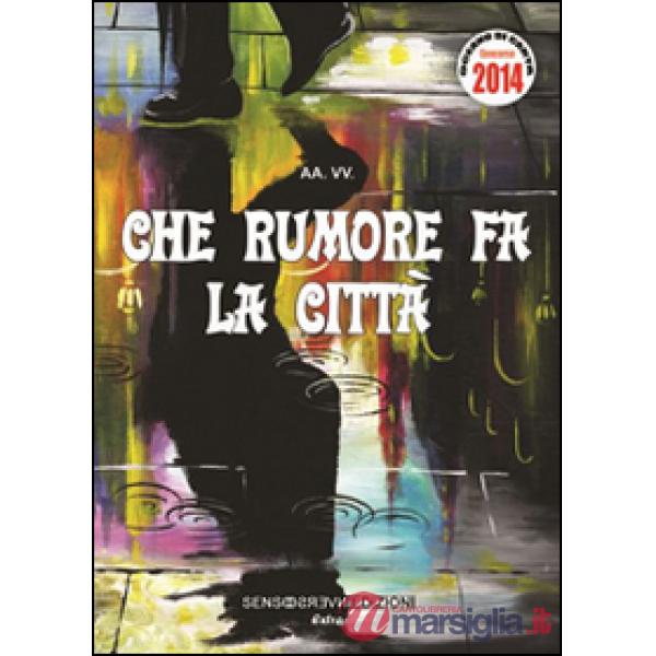 Che rumore fa la città