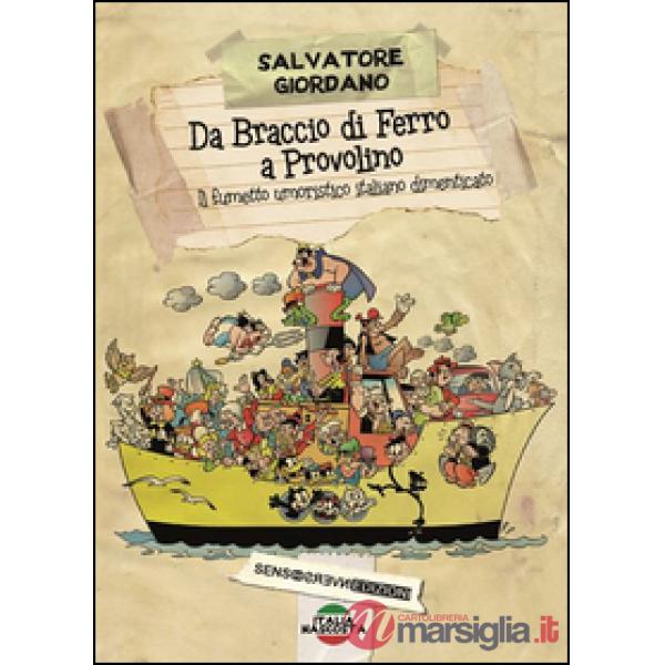 Da Braccio di Ferro a Provolino, il fumetto umoristico italiano dimenticato