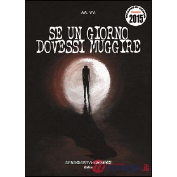 Se un giorno dovessi muggire