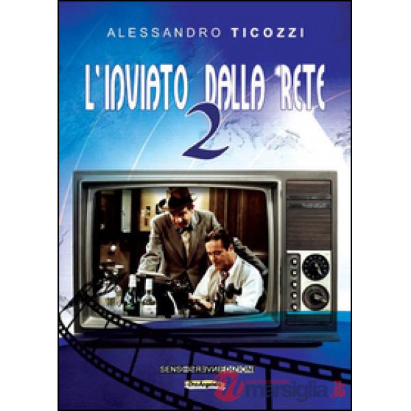 Inviato dalla rete (L'). Vol. 2