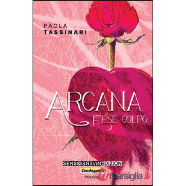 Arcana. Fese colpo