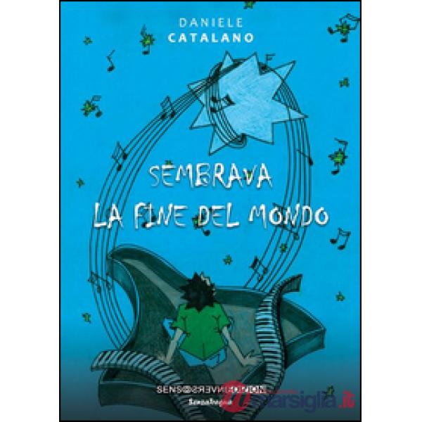 Sembrava la fine del mondo