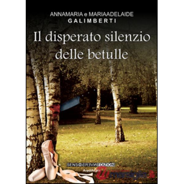 Disperato silenzio delle betulle (Il)