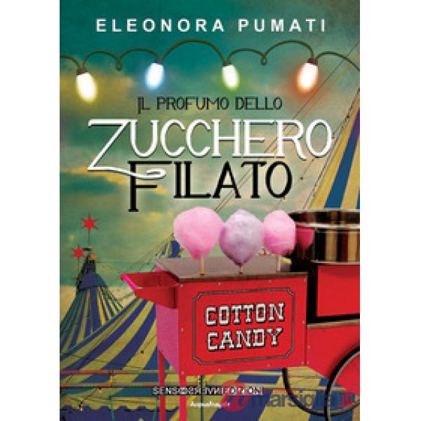 Profumo dello zucchero filato (Il)