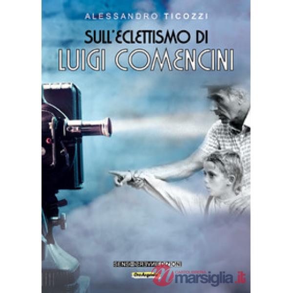Sull'eclettismo di Luigi Comencini