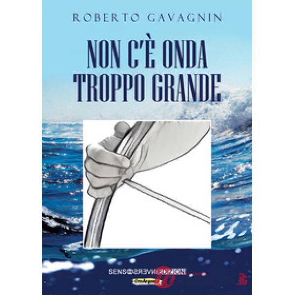 Non c'è onda troppo grande