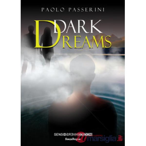Dark dreams