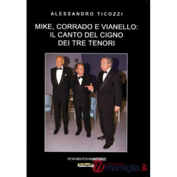 Mike, Corrado e Vianello: il canto del cigno dei tre tenori