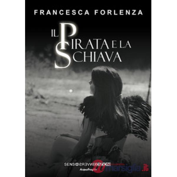 Pirata e la schiava. Sangue, morte e cannella (Il). Vol. 1