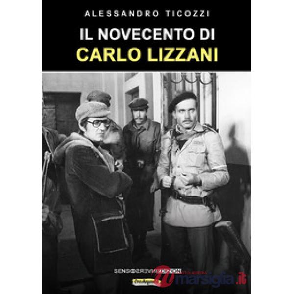 Novecento di Carlo Lizzani. Nuova ediz. (Il)
