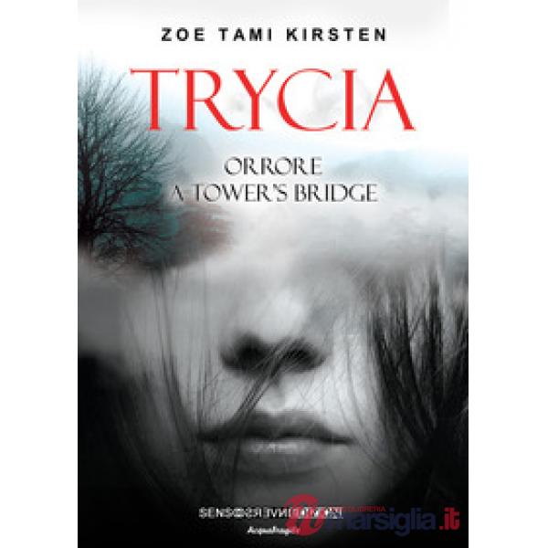 Trycia. Orrore a Tower's Bridge