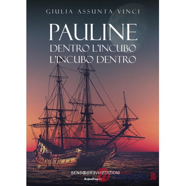 Pauline. Dentro l'incubo. L'incubo dentro