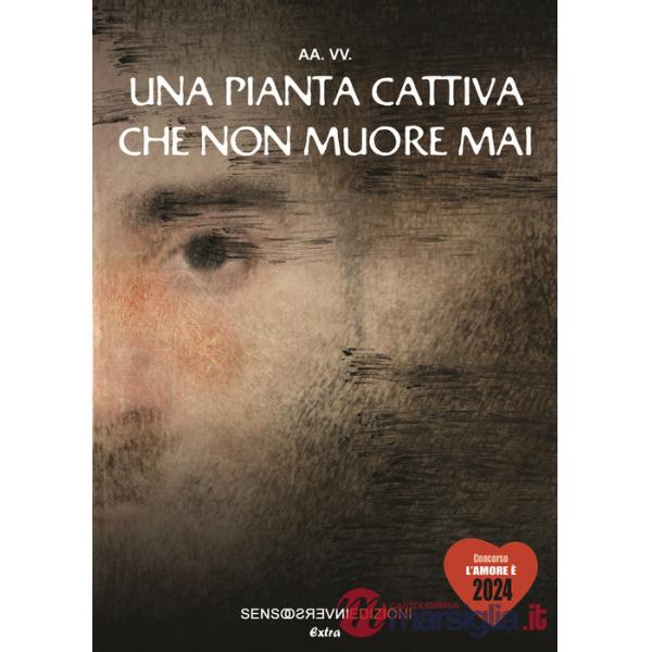 Pianta cattiva che non muore mai (Una)
