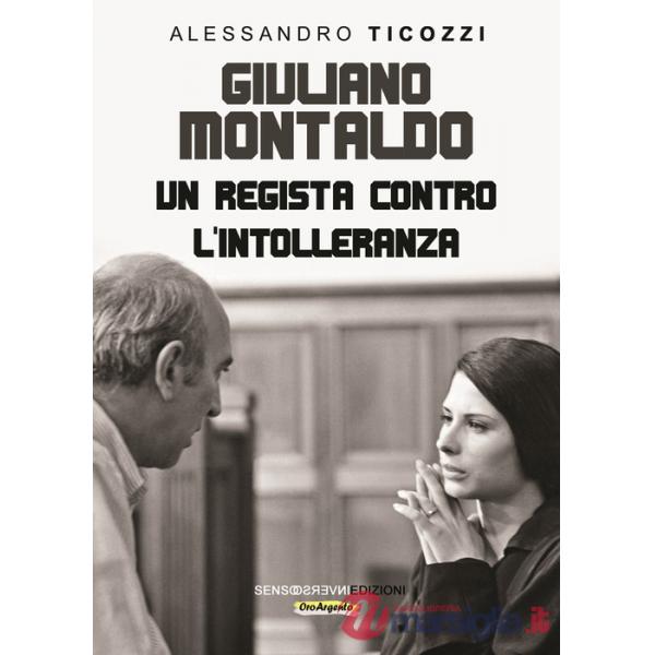 Giuliano Montaldo. Un regista contro l'intolleranza