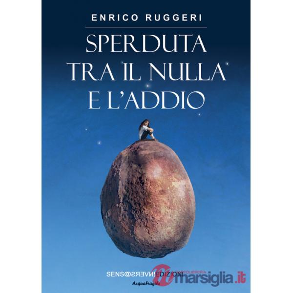 Sperduta tra il nulla e l'addio