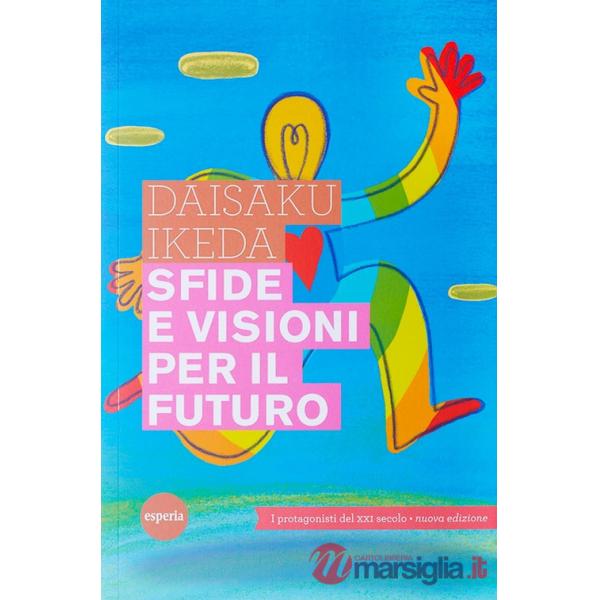 Sfide e visioni per il futuro. Protagonisti del XXI secolo