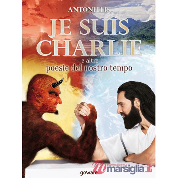Je suis Charlie e altre poesie del nostro tempo