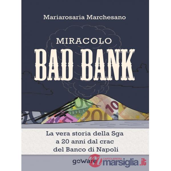 Miracolo bad bank. La vera storia della Sga a 20 anni dal crack del Banco di Napoli
