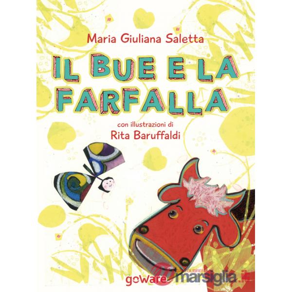 Bue e la farfalla. Ediz. illustrata (Il)
