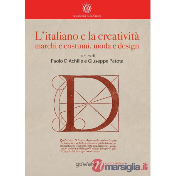 Italiano e la creatività. Marchi e costumi, moda e design (L')