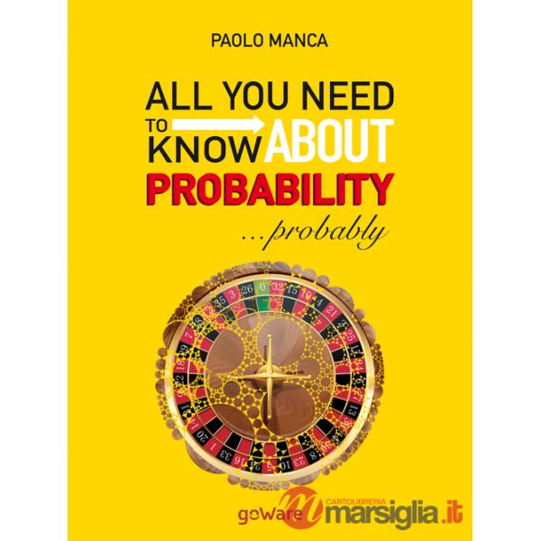 All you need to know about probability... probably