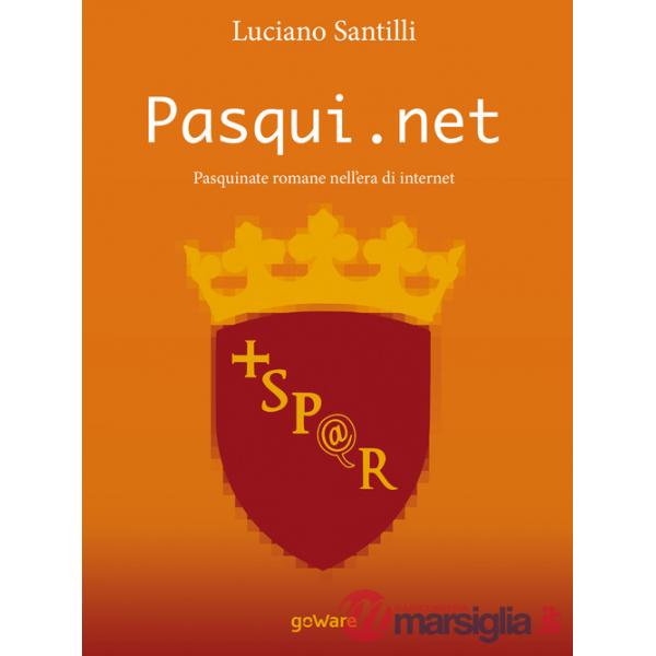 Pasqui.net. Pasquinate romane nell'era di internet