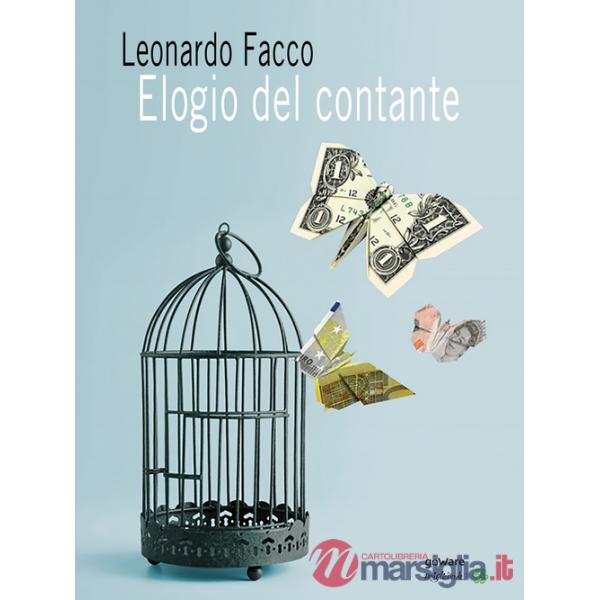 Elogio del contante. Propaganda e falsi miti di chi pretende di vietarne l'uso