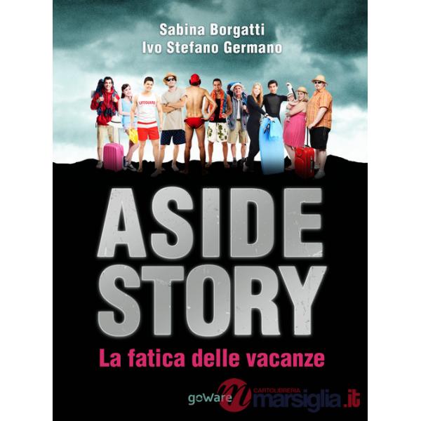 Aside Story. La fatica delle vacanze