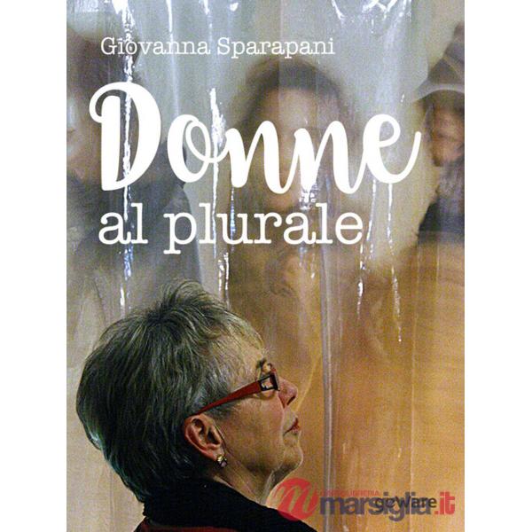 Donne al plurale. Ediz. illustrata