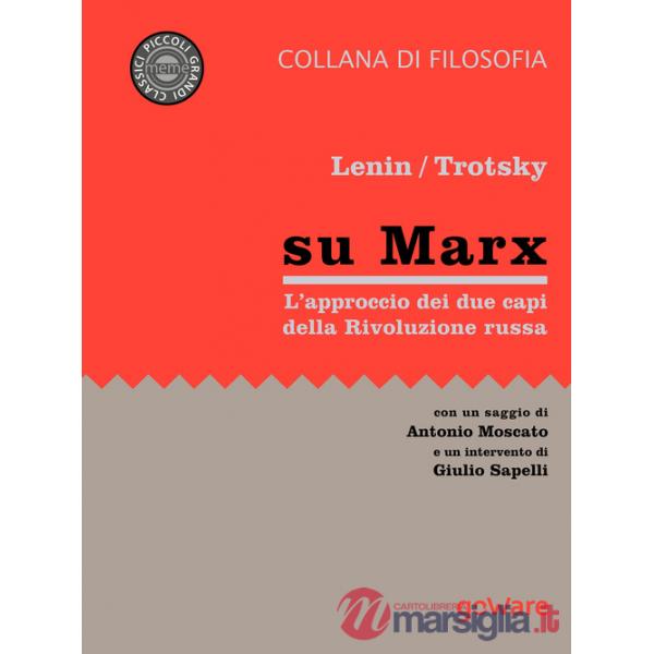 Su Marx. L'approccio dei due protagonisti della Rivoluzione russa