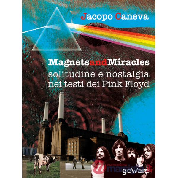 Magnets and miracles. Solitudine e nostalgia nei testi dei Pink Floyd