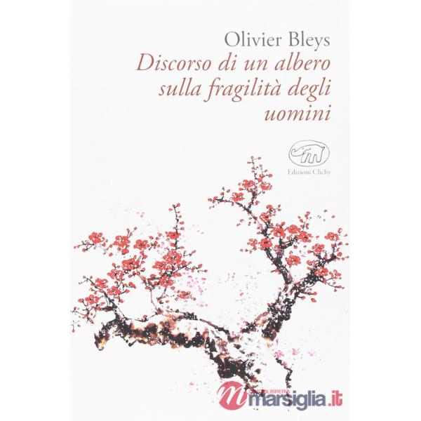 Discorso di un albero sulla fragilità degli uomini