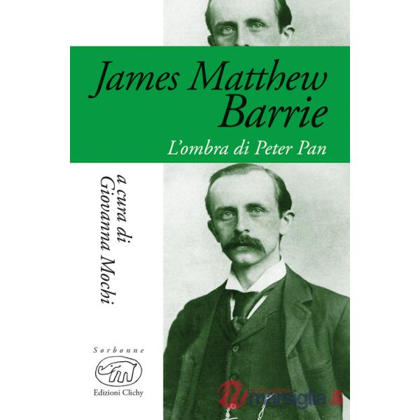 James Matthew Barrie. L'ombra di Peter Pan