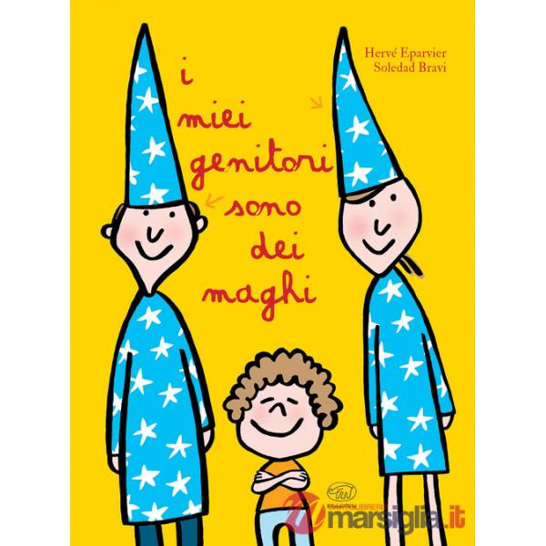 Miei genitori sono dei maghi. Ediz. a colori (I)