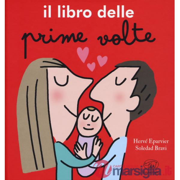 Libro delle prime volte. Ediz. a colori (Il)