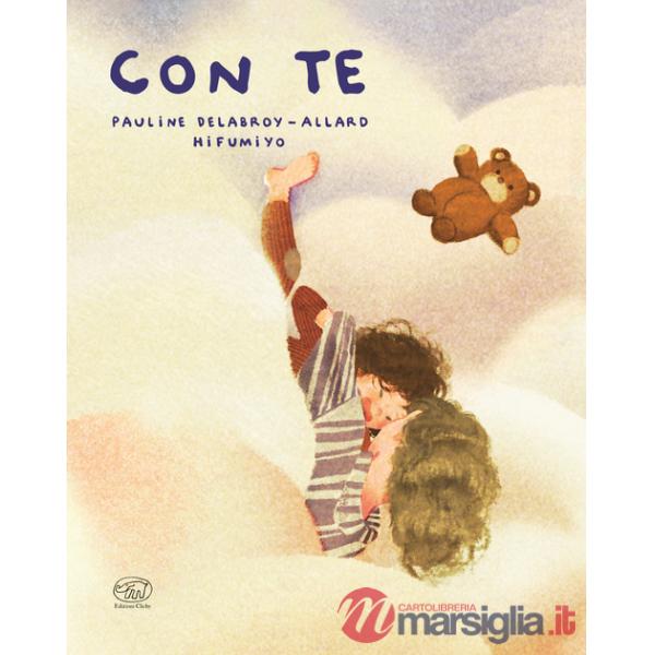 Con te. Ediz. a colori