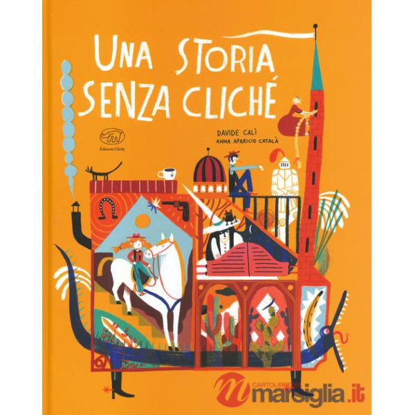 Storia senza cliché. Ediz. a colori (Una)