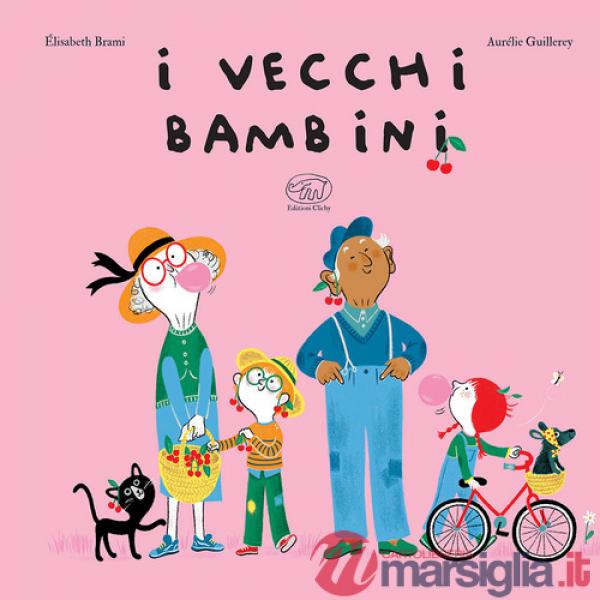 Vecchi bambini. Ediz. a colori (I)