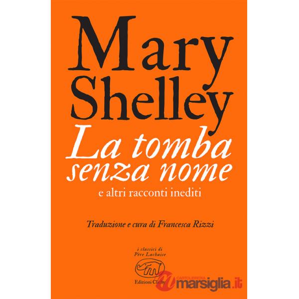 La tomba senza nome e altri racconti inediti