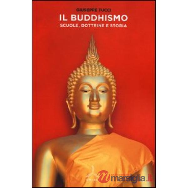 Buddhismo. Scuole, dottrine e storia (Il)